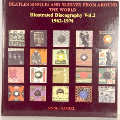 138. BOOK-AZING/SAMUEL-ILLUSTRATED DISCOGRAPHY 1962-1970 VOL.2 BEATLES SINGLES AND SLEEVES FROM AROUND THE WORLD-NMINT