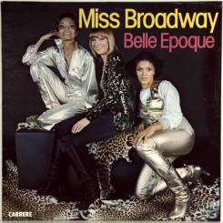 168. BELLE EPOQUE-MISS BROADWAY-1977-fist press france-carrere-nmint/nmint