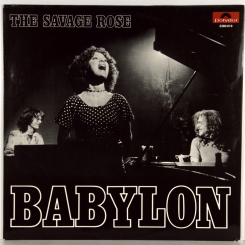 35. SAVAGE ROSE-BABYLON-1972-FIRST PRESS(PROMO) GERMANY-POLYDOR-NMINT/NMINT
