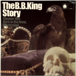 45. B.B. KING-THE B.B. KING STORY CHAPTER ONE BORN IN ITTA BENA, MISSISSIPPI-1969-ПЕРВЫЙ ПРЕСС UK-BLUE HORIZON-NMINT/NMINT