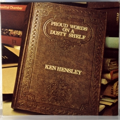 260. HENSLEY, KEN  (EX-URIAH HEEP) -PROUD WORDS ON A DUSTY SHELF-1973-fist press uk-bronze-nmint/nmint