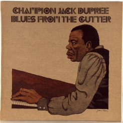 47. CHAMPION JACK DUPREE-BLUES FROM THE GUTTER-1974-FIRST PRESS UK-ATLANTIC-NMINT/NMINT