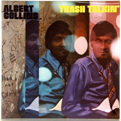 46. ALBERT COLLINS-TRASH TALKIN-1970-FIRST PRESS UK-LIBERTY-NMINT/NMINT