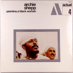 185. ARCHIE SHEPP-YASMINA, A BLACK WOMAN-1969-FIRST PRESS-FRANCE-BYG-NMINT/NMINT