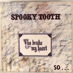 22. SPOOKY TOOTH-YUO BROKE MY HEART-1973-ПЕРВЫЙ ПРЕСС UK-ISLAND-NMINT/NMINT