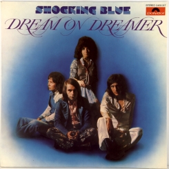 45. SHOCKING BLUE-DREAM ON DREAMER-1973-FIRST PRESS GERMANY-POLYDOR-NMINT/NMINT
