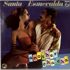 241. SANTA ESMERALDA-ANOTHER CHA-CHA-1979-ПЕРВЫЙ ПРЕСС ITALY-PHILIPS-NMINT/NMINT