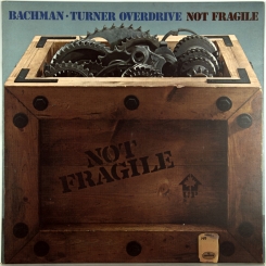 51. BACHMAN-TURNER OVERDRIVE-NOT FRAGILE-1974-ПЕРВЫЙ ПРЕСС UK-MERCURY-NMINT/NMINT