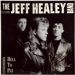59. JEFF HEALEY BAND-HELL TO PAY-1990-ПЕРВЫЙ ПРЕСС GERMANY-ARISTA-NMINT/NMINT