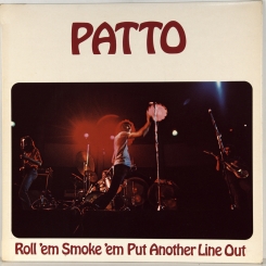 16. PATTO-ROLL'EM SMOKE 'EM PUT ANOTHER LINE OUT-1972-FIRST PRESS UK-ISLAND-NMINT/NMINT