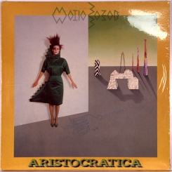 266. MATIA BAZAR-ARISTOCRATICA-1984-ПЕРВЫЙ ПРЕСС ITALY-ARISTON MUSIC-NMINT/NMINT