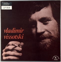2. VISSOTSKI VLADIMIR (ВЫСОЦКИЙ ВЛАДИМИР) -VISSOTSKI VLADIMIR -1977-ПЕРВЫЙ ПРЕСС FRANCE- LE CHANT DU MONDE-NMINT/NMINT