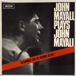 25. MAYALL, JOHN-PLAYS JOHN MAYALL-1965-ORIGINAL PRESS 1967 (MONO) UK-DECCA-NMINT/NMINT