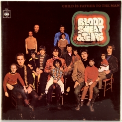 26. BLOOD, SWEAT & TEARS-CHILD IS FATHER TO THE MAN-1968-FIRST PRESS UK-CBS-NMINT/NMINT