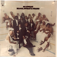 86. BLOOD, SWEAT & TEARS-NO SWEAT-1973-ПЕРВЫЙ ПРЕСС USA -COLUMBIA-NMINT/NMINT
