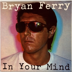 105. FERRY, BRYAN-IN YOUR MIND-1977-ПЕРВЫЙ ПРЕСС UK-POLYDOR-NMINT/NMINT