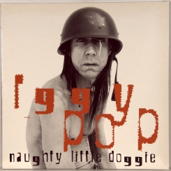 79. IGGY POP ‎- NAUGHTY LITTLE DOGGIE-1996-FIRST PRESS UK-VIRGIN-NMINT/NMINT