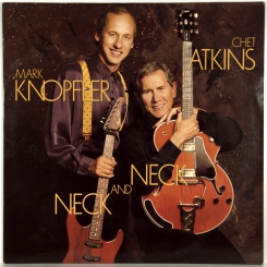 191. MARK KNOPFLER AND CHET ATKINS-NECK AND NECK-1990-ПЕРВЫЙ ПРЕСС HOLLAND-CBS-NMINT/NMINT