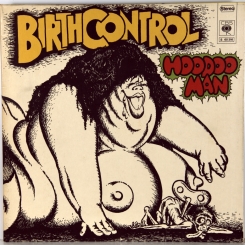 56. BIRTH CONTROL-HOODOO MAN-1972-FIRST PRESS HOLLAND-CBS-NMINT/NMINT