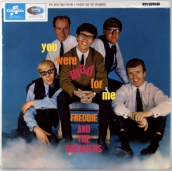 5. FREDDIE AND THE DREAMERS -YOU WERE MAD FOR ME-1964-ПЕРВЫЙ ПРЕСС (MONO) UK-COLUMBIA-NMINT/NMINT