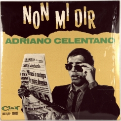 121. CELENTANO, ADRIANO-NON MI DIR-1965-ПЕРВЫЙ ПРЕСС ITALY-CLAN-NMINT/NMINT