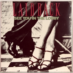 87. LAID BACK-SEE YOU IN THE LOBBY-1987-ПЕРВЫЙ ПРЕСС DANISH/HOLLAND - MEDLEY-NMINT/NMINT