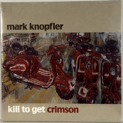 57. MARK KNOPFLER-KILL TO GET CRIMSON-2007-ПЕРВЫЙ ПРЕСС UK/EU-MERCURY-ARCHIVE