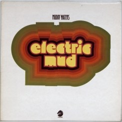 30. MUDDY WATERS-ELECTRIC MUD-1968-FIRST PRESS UK- CHESS-NMINT/NMINT