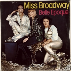 132. BELLE EPOQUE-MISS BROADWAY-1977-FIRST PRESS USA-SHADYBROOK-NMINT/NMINT