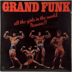 14. GRAND FUNK RAILROAD-ALL THE GIRLS IN THE WORLD BEWARE!!!-1974-FIRST PRESS GERMANY-CAPITOL-NMINT/NMINT