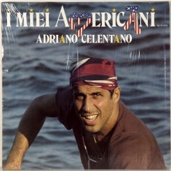 116. CELENTANO, ADRIANO-I MIEI AMERICANI -1984-FIRST PRESS ITALY-CLAN-NMINT/NMINT