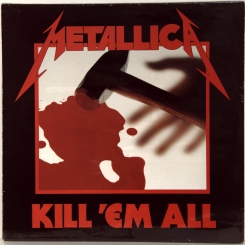 112. METALLICA-KILL 'EM ALL-1983-ПЕРВЫЙ ПРЕСС UK/EU FRANCE-MUSIC FOR NATIONS-NMINT/NMINT