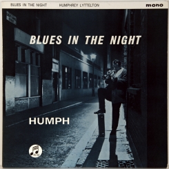 150. LYTTELTON, HUMPHREY & HIS BAND-BLUES IN THE NIGHT (MONO)-1960-FIRST PRESS UK-COLUMBIA-NMINT/NMINT